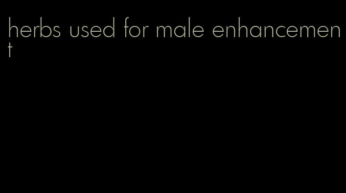 herbs used for male enhancement