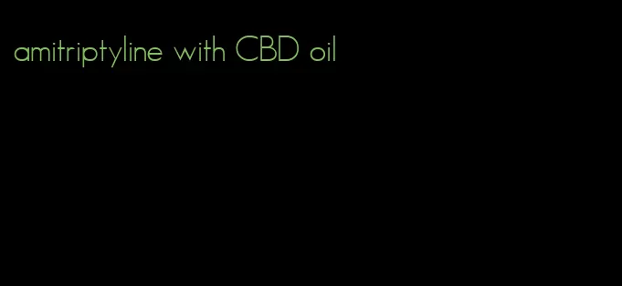 amitriptyline with CBD oil