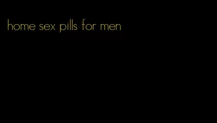 home sex pills for men