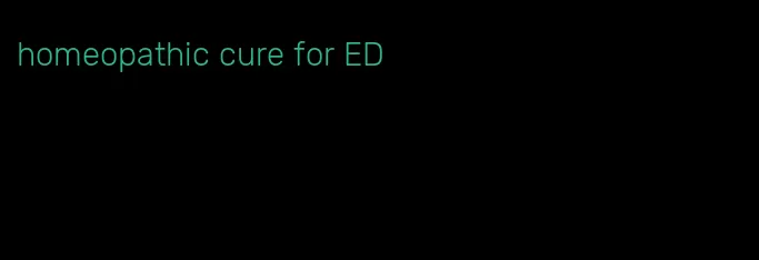 homeopathic cure for ED