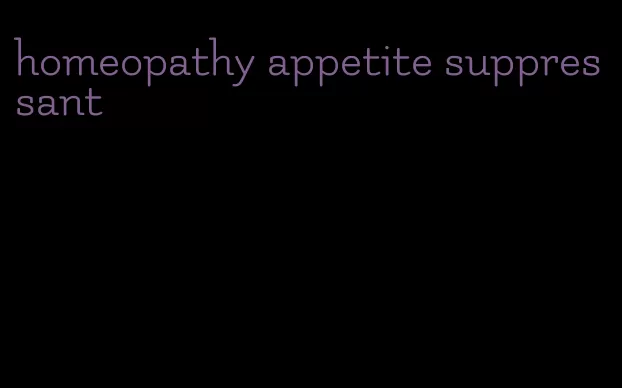 homeopathy appetite suppressant