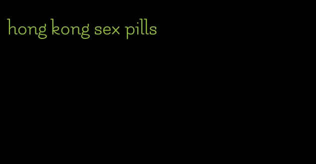 hong kong sex pills