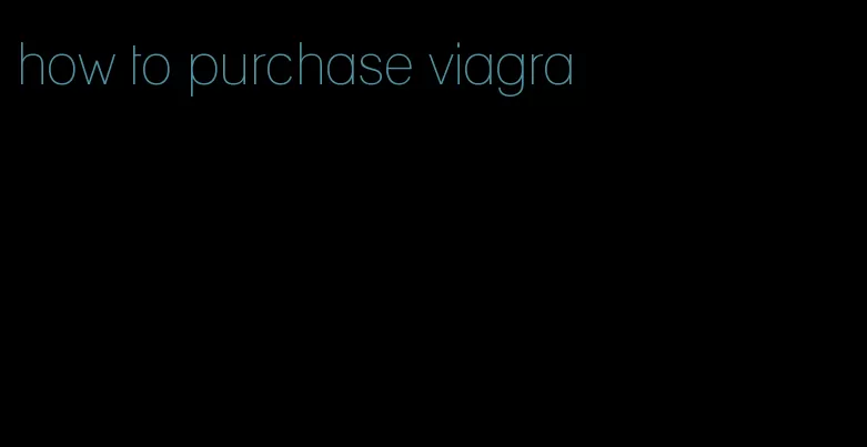 how to purchase viagra