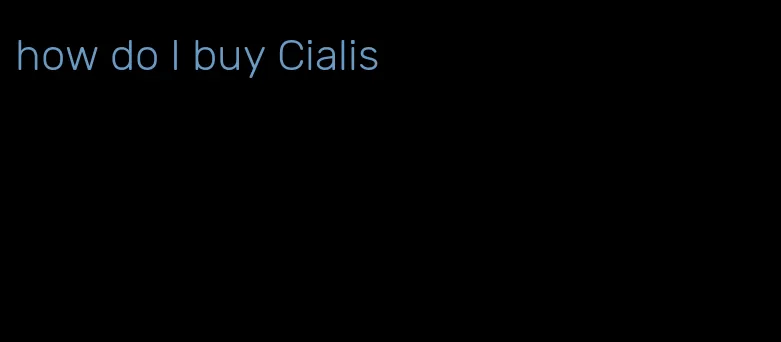 how do I buy Cialis