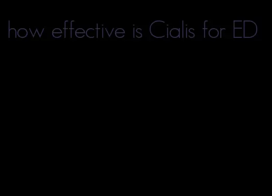 how effective is Cialis for ED