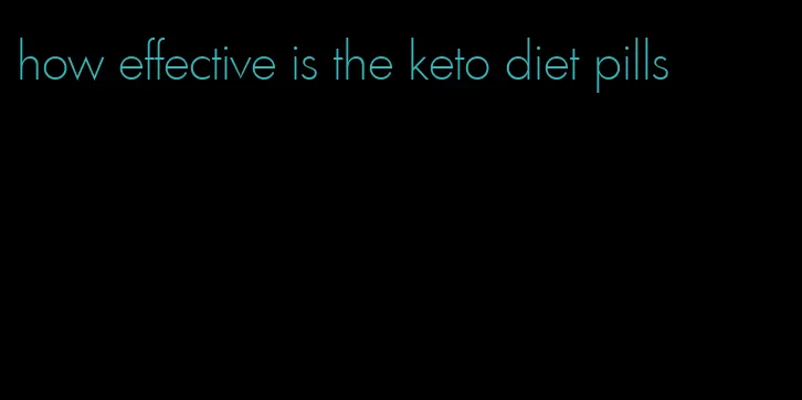 how effective is the keto diet pills