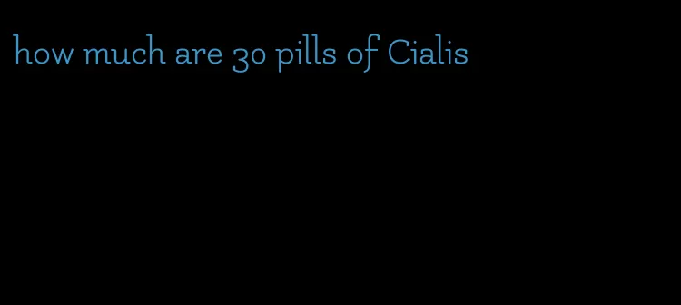 how much are 30 pills of Cialis