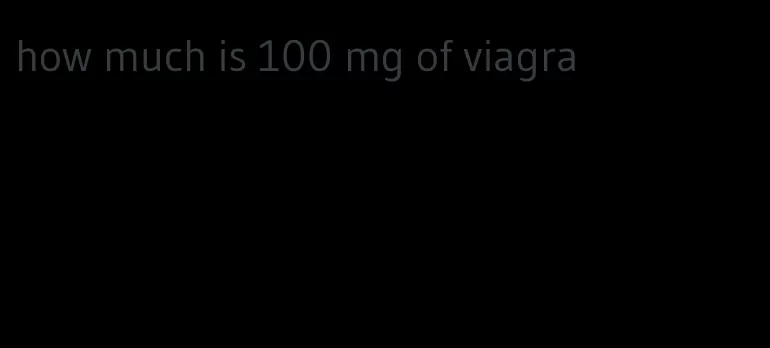 how much is 100 mg of viagra