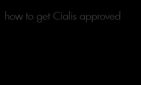 how to get Cialis approved