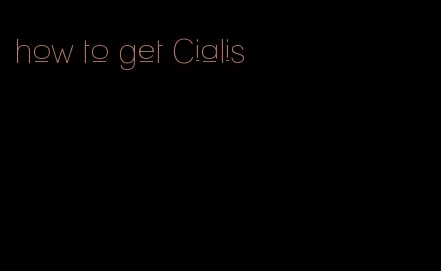 how to get Cialis