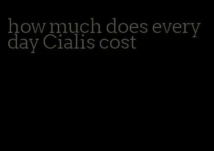 how much does everyday Cialis cost
