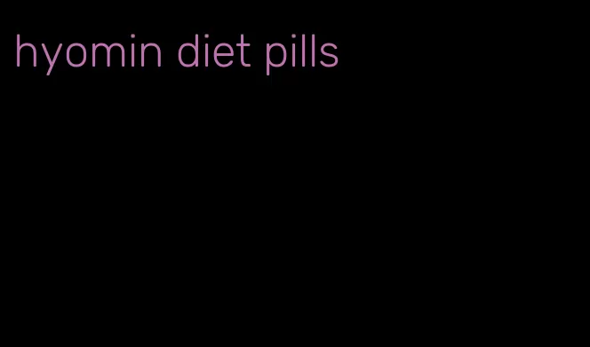 hyomin diet pills