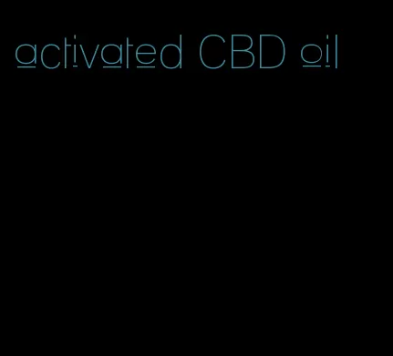 activated CBD oil