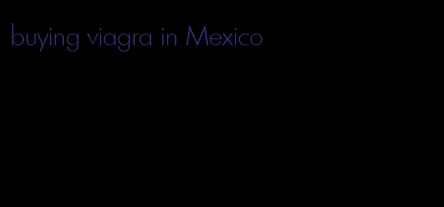 buying viagra in Mexico
