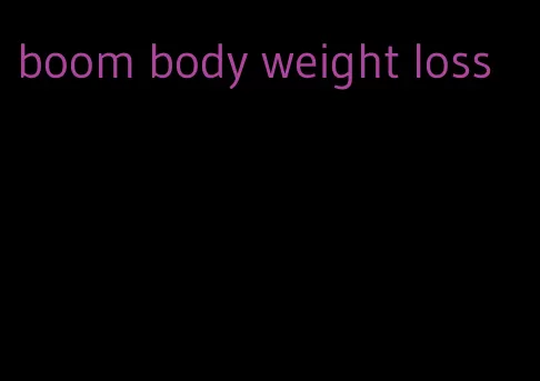 boom body weight loss