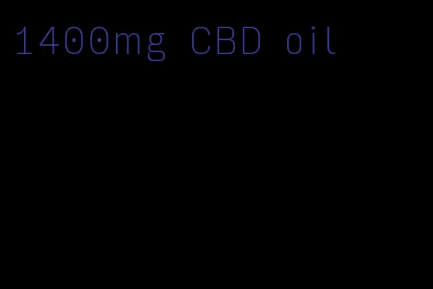 1400mg CBD oil