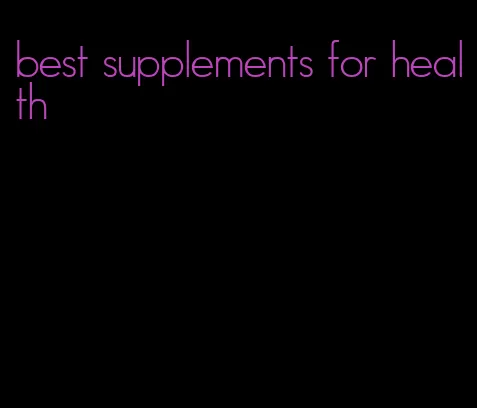 best supplements for health