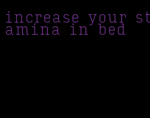 increase your stamina in bed