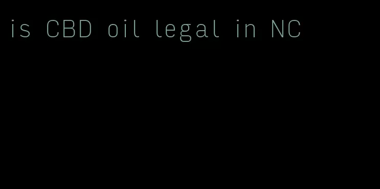is CBD oil legal in NC