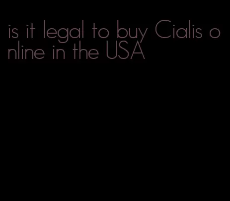 is it legal to buy Cialis online in the USA