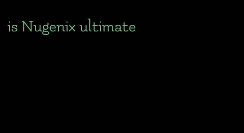is Nugenix ultimate