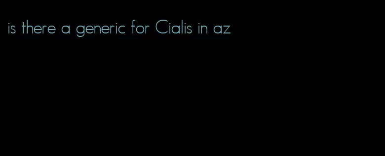 is there a generic for Cialis in az