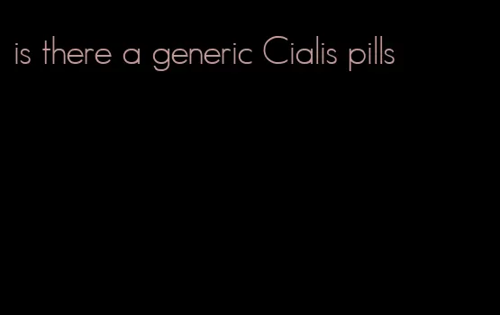 is there a generic Cialis pills