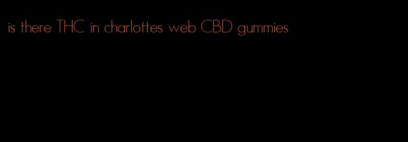 is there THC in charlottes web CBD gummies