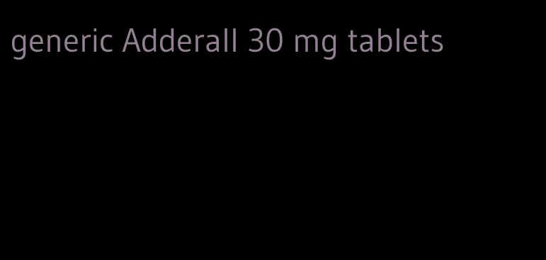 generic Adderall 30 mg tablets