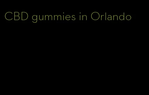 CBD gummies in Orlando