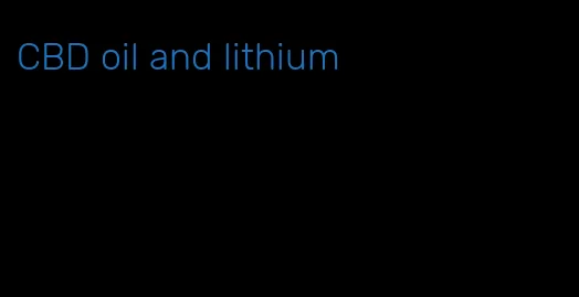 CBD oil and lithium