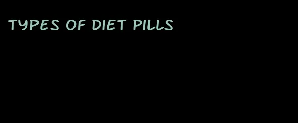 types of diet pills