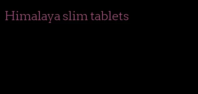 Himalaya slim tablets