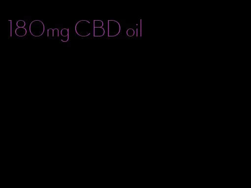 180mg CBD oil