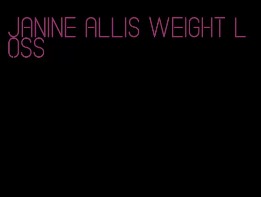 Janine allis weight loss