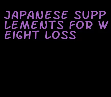 Japanese supplements for weight loss
