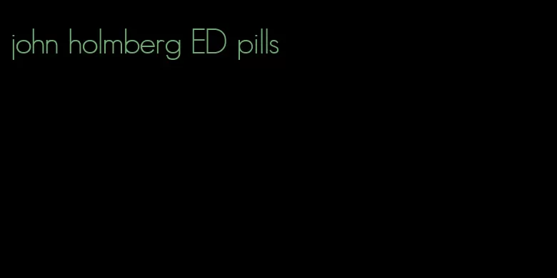john holmberg ED pills