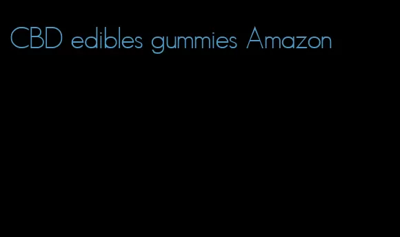CBD edibles gummies Amazon
