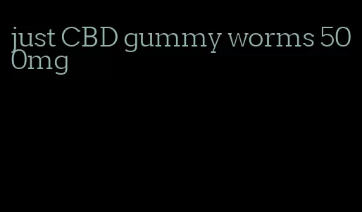 just CBD gummy worms 500mg