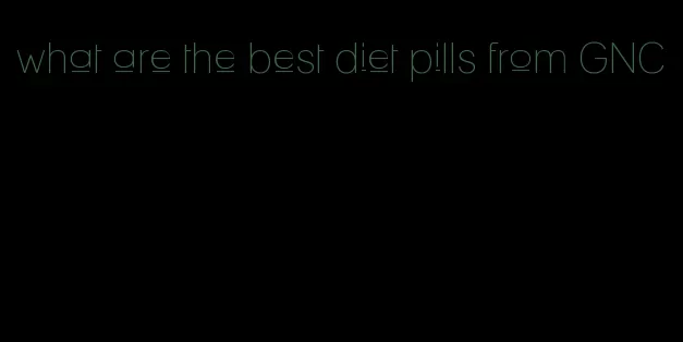 what are the best diet pills from GNC