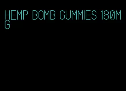 hemp bomb gummies 180mg