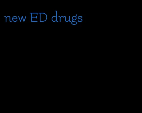 new ED drugs