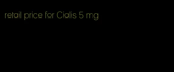 retail price for Cialis 5 mg