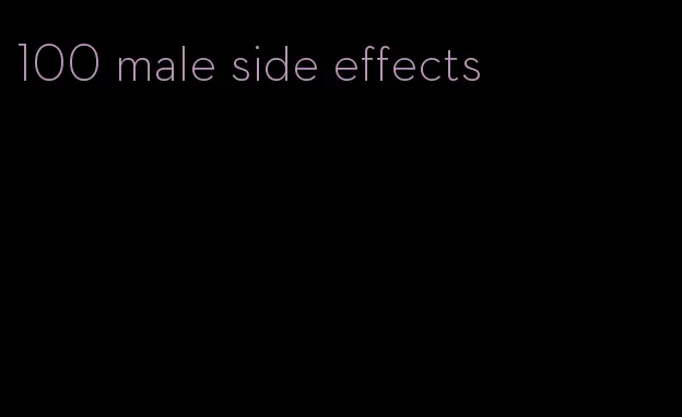100 male side effects