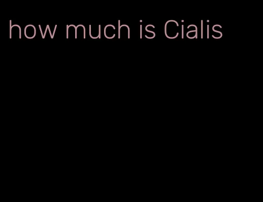 how much is Cialis