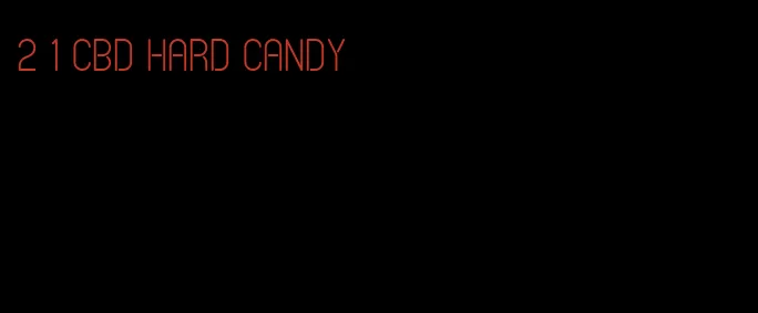 2 1 CBD hard candy