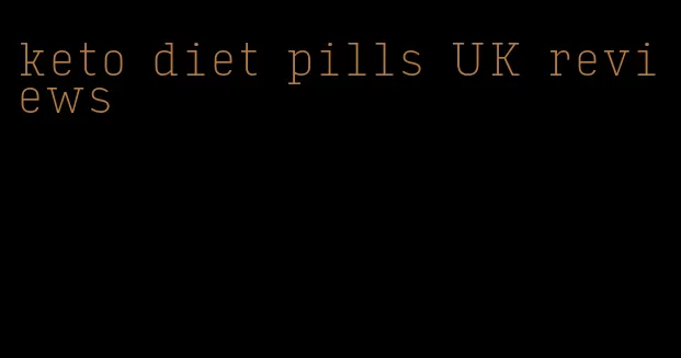 keto diet pills UK reviews