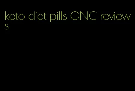 keto diet pills GNC reviews