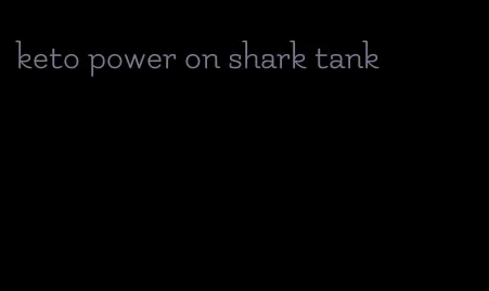 keto power on shark tank